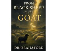 From The Black Sheep To The Goat: A Journey from Rejection to Redemption