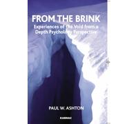 From the Brink : Experiences of the Void from a Depth Psychology Perspective