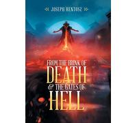From the Brink of Death & the Gates of Hell