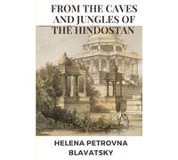 From The Caves And Jungles Of The Hindostan (ILLUSTRATED) Kindle Edition
