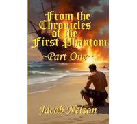 From the Chronicles of the First Phantom - Part One