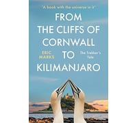 From the Cliffs of Cornwall to Kilimanjaro: The Trekker's Tale
