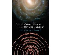 From the Closed World to the Infinite Universe (Hideyo Noguchi Lecture)