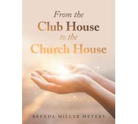 From the Club House to the Church House