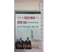 From the Cold War to a New Era Updated Edition: The United States and the Soviet Union, 1983-1991
