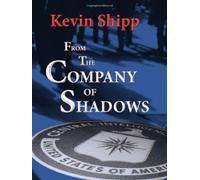 [( From the Company of Shadows By Shipp, Kevin Michael ( Author ) Hardcover Oct - 2012)] Hardcover