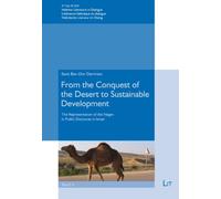 From the Conquest of the Desert to Sustainable Development : The Representation of the Negev in Public Discourse in Israel