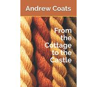 From the Cottage to the Castle