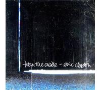 Eric Clapton - From the Cradle