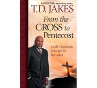 From the Cross to Pentecost: God's Passionate Love for Us Revealed