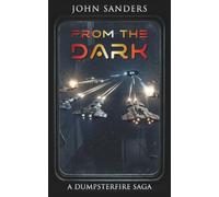 From The Dark: 3 (The Dumpsterfire Saga)