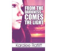 From the Darkness ... Comes the Light