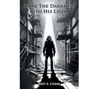 From The Darkness Into His Light