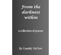 From the darkness within: A collection of Poems about depression