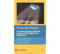 From the depths: A Lenten journey with the psalms in the light of St. Augustine (Recollection Notebooks)