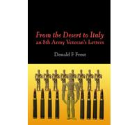 From the Desert to Italy - Letters from an 8th Army Soldier