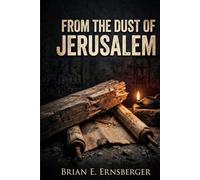 From the Dust of Jerusalem: The Epic Journey of Simon and his Sons
