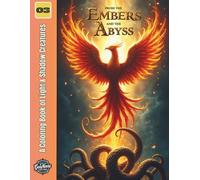 From the Embers and the Abyss: A Coloring Book of Light & Shadow Creatures (Mythical Creatures & Beings)
