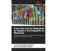 From the end of Mobutism to Kabila's 3rd Republic in Maniema: Governance and functioning of the Provincial Executive in Maniema Province 1990 - 2018