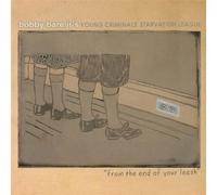 From The End Of Your Leash by Bobby Bare Jr's Young Criminals' Starvation League (2004-06-22)