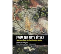 From the Fifty Jātaka: Selections from the Thai Paññāsa Jātaka