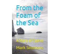 From the Foam of the Sea: A Story of Cyprus