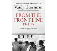From the Front line : Stalingrad, Treblinka, Berlin - 1941-45