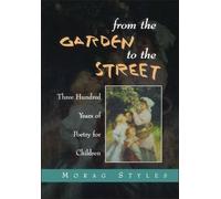 From the Garden to the Street: Three Hundred Years of Poetry for Children (Cassell Education)