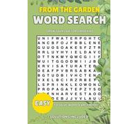 From the Garden Word Search Puzzle Book: Word Searches with Easy to Read Print about Gardening, Fruits, Vegetables, Tools and More - 6x9 inches - 100 ... for Relaxation, Anxiety Relief and Free Times