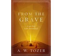 From the Grave: A 40-Day Lent Devotional