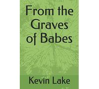 From the Graves of Babes: A Novel