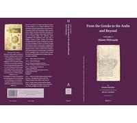 From the Greeks to the Arabs and Beyond: Volume 2: Islamic Philosophy: 114 (Islamic Philosophy, Theology and Science. Texts and Studies)