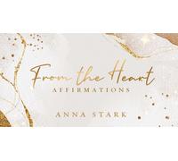 From the Heart : Affirmations