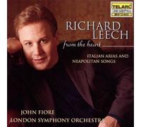 From the Heart / Italian Arias & Neapolitan Songs by Richard Leech