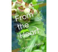 From the Heart: Selected Poems