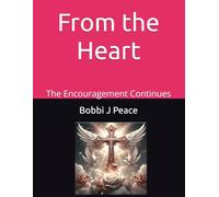 From the Heart: The Encouragement Continues