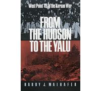 From the Hudson to the Yalu: West Point '49 in the Korean War (Texas A & M University Military History): 31 (Williams-Ford Texas A&M University Military History)