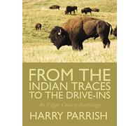 From the Indian Traces to the Drive-Ins: An Edgar County Anthology