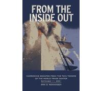 From the Inside Out: Harrowing Escapes from the Twin Towers of the World Trade Center
