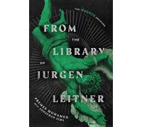 From the Library of Jurgen Leitner: The eldritch gothic horror from the minds behind the award-winning podcast sensation (The Magnus Archives)