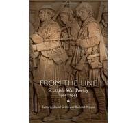 From the Line: Scottish War Poetry 1914-1945 (ASLS Annual Volumes)