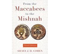From the Maccabees to the Mishnah, Third Edition
