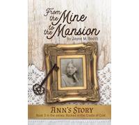 From the Mine to the Mansion: Ann's Story (Rocked in the Cradle of Coal series)