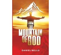 From The Mountain: Restoring Apostolic Truth in an Age of Compromise