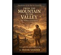 From the Mountain to the Valley: The Wallace Generations (The Big Cat Chronicals)