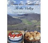 From the Mountains To the Valley: Country-Style Home Cooking