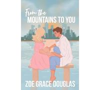 From the Mountains to You: 2 (Lost in Love)