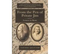 From the Pen of Private Jim: Letters to Bette