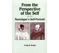 From the Perspective of the Self: Montaigne's Self-Portrait