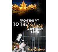 From The Pit To The Palace: A Real Love Story